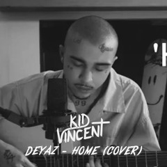Deyaz - Home (Kid Vincent Remix)