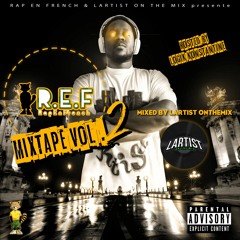 Rap 🇫🇷 - R.E.F MIXTAPE VOL.2 (Host_LOGIK KONSTANTINE & Mix_DJ LOTMIX)