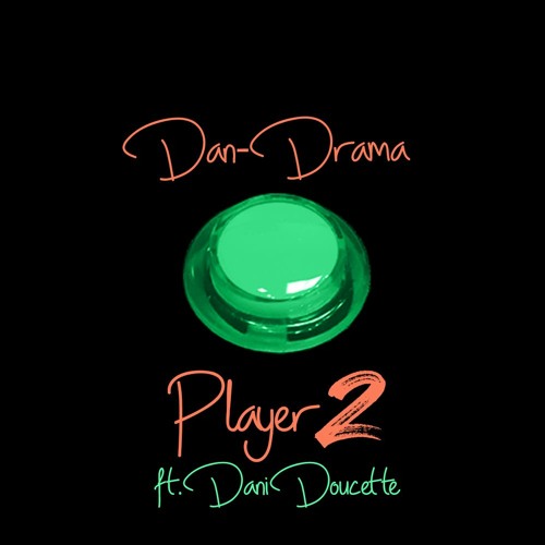 Player 2 ft. Dani Doucette