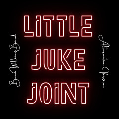 Little Juke Joint (Alternative Version)