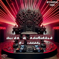 Refox x Xriminals - My Throne (Radio Edit)