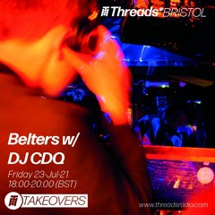 Belters X Threads* Bristol // DJ CDQ