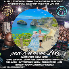 DJ ADID -“HARMONY TIGER X SEKUAT HATIMU & TAKAN PISAH X ORANG SALAH(JOE & LEDY) 2024