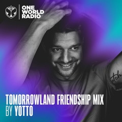 Tomorrowland Friendship Mix - Yotto