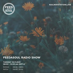 Feedasoul Radio Show 006 - Romax / Patch - 02.11.2021