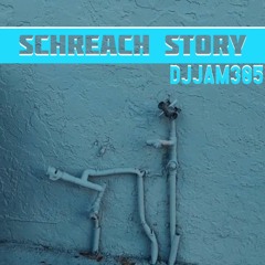 Schreach Story #SoFloJook - DJJam305