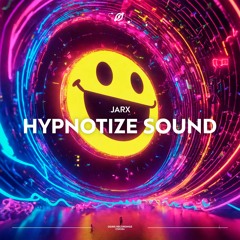 JARX - Hypnotize Sound