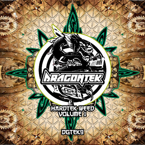DragonTek - Hardtek Weed Part 4