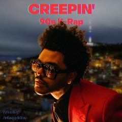 Creepin' // 90s K-Rap