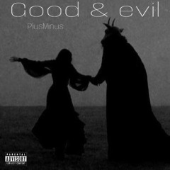 good & evil