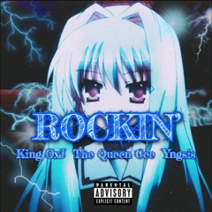 Rockin' ft. The Queen Cee & YNGSIS (Prod. Beme)