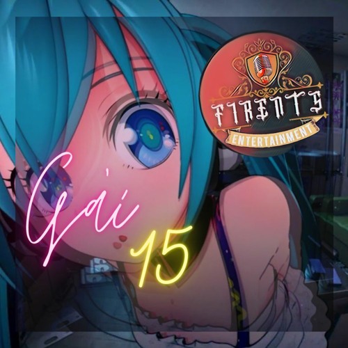 JayT - Gái 15 - Ben Heineken Remix (Firents Team)