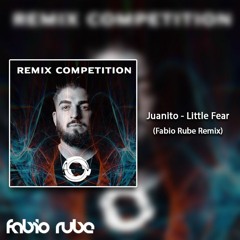 Juanito - Little Fear (Fabio Rube Remix) [FREE DL]