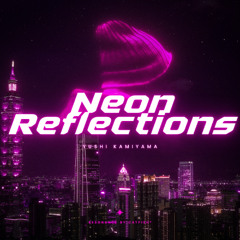 Neon Reflections