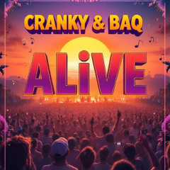 Cranky & BAQ - Alive