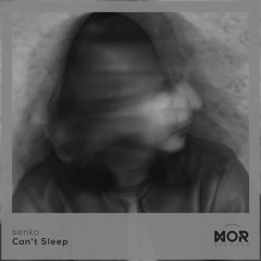 senko - Can't Sleep