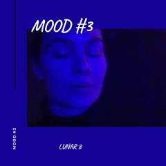 Mood #3 - ` Lunar 8 ´ Deep House