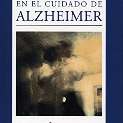 View EBOOK 📔 Los Mejores Amigos en el Cuidado de Alzheimer (Spanish Edition) by  Vir