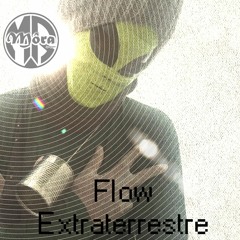 Flow Extraterrestre - MÔRA Rapper