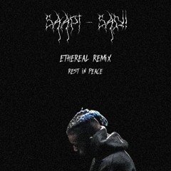 ////////// SAAPI- SAD! (ethereal remix)////////////