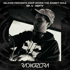 HEFTY | Deep Down The Rabbit Hole Ep. 4 | 28/06/2022