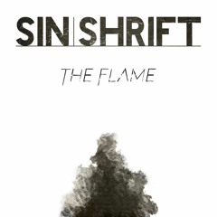 Sinshrift - "The Flame" [Exclusive]