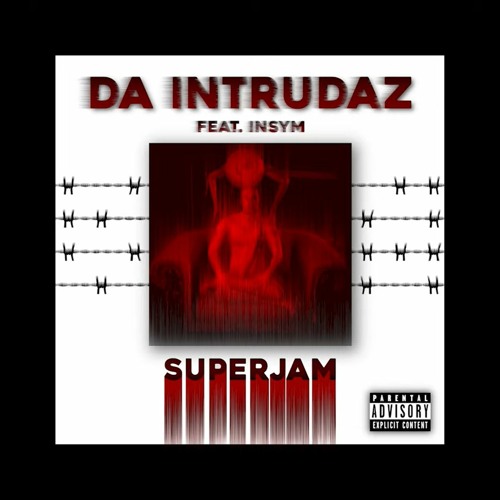 Stream Insym; SUPERJAM! by: Da Intrudaz by HMG Founder and CEO: Hero ...