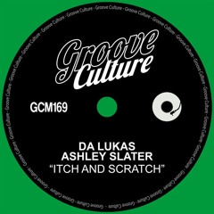 Da Lukas Feat. Ashley Slater - Itch And Scratch (Extended Mix) SNIP