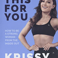[Free] EPUB 🖍️ Do This For You: How to Be a Strong Woman from the Inside Out by  Kri