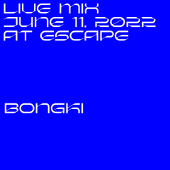 BONGKI at Escape 2022