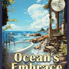 Read PDF ⚡ Ocean's Embrace: A Seascape Coloring Adventure [PDF]