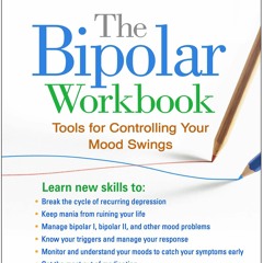 EBOOK ❤READ❤ FREE The Bipolar Workbook: Tools for Controlling Your Mood Swings