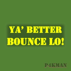 Ya Better Bounce Lo! – March 2024 Revisit