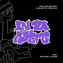 FKD - In Da Getto [FREE DL]