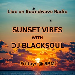 Sunset Vibes With DJ Blacksoul 22.03.24