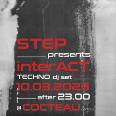 Step presents interACT. @ Cocteau - 10/03/2023 (part3)