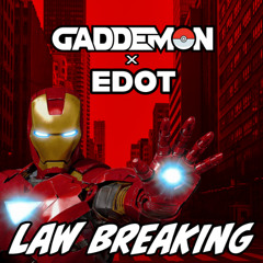 GADDEMON & EDOT  - LAW BREAKING (FREE DOWNLOAD)