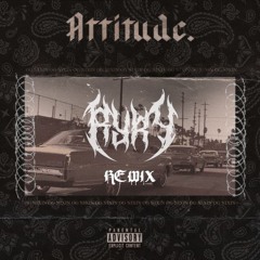 OG Nixin - Attitude (RYRY REMIX)