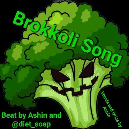 Stream Brokkoli Song (POC).mp3 by Ashin / Gürk | Listen online for free on  SoundCloud