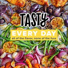 [READ] EBOOK 🖋️ Tasty Every Day: All of the Flavor, None of the Fuss (An Official Ta