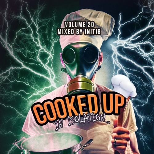 Cooked Up In Isolation/ CUAS 20