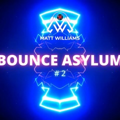 Bounce Asylum #2