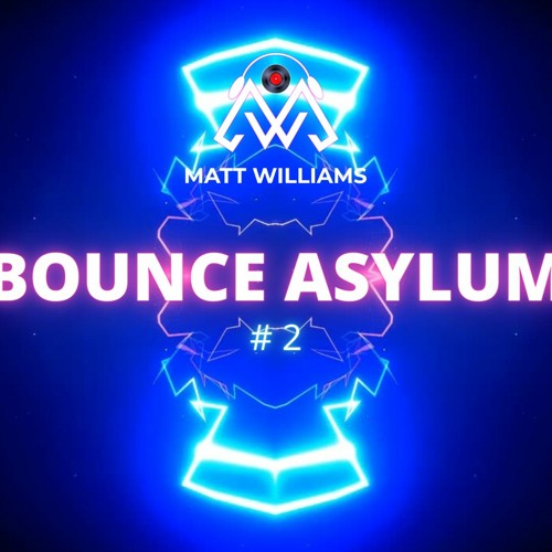 Bounce Asylum #2