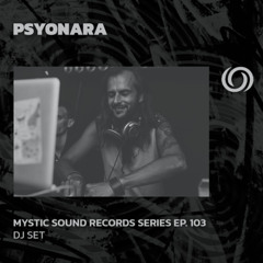 PSYONARA | Mystic Sound Records Series Ep. 103 | 22/06/2025