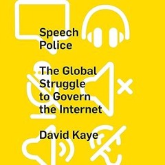 $PDF$/READ⚡ Speech Police: The Global Struggle to Govern the Internet