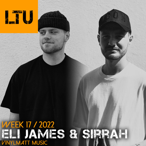 WEEK-17 | 2022 LTU-Podcast - Eli James & Sirrah