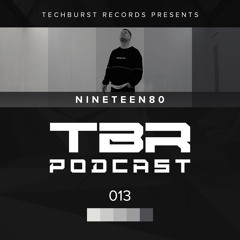 The Techburst Podcast 013 - Nineteen80