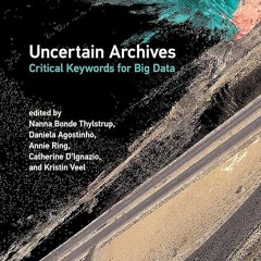 PDF✔read❤online Uncertain Archives: Critical Keywords for Big Data