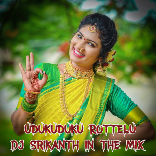 UDUKUDUKU ROTTELU FULL SONG  DJ SRIKANTH IN THE MIX