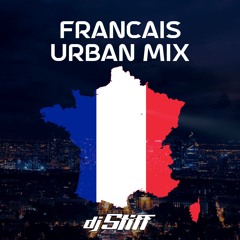 Français Urban Mix by DJ Stiff